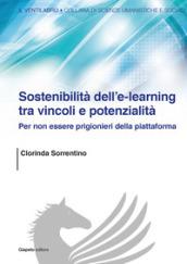 Sostenibilità dell'e-learning tra vincoli e potenzialità. Per non essere prigionieri della piattaforma