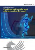 L' incidenza positiva dello sport nella prevenzione dei tumori