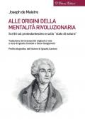 Alle origini della mentalità rivoluzionaria. Scritti sul protestantesimo e sullo «stato di natura»