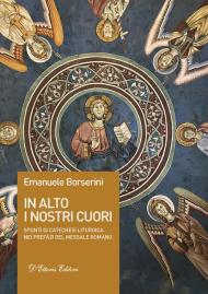 In alto i nostri cuori. Spunti di catechesi liturgica nei prefazi del messale romano