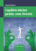 L'equilibrio interiore perduto, come ritrovarlo