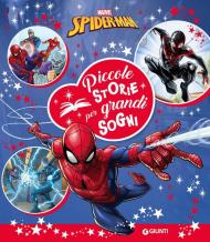 Spiderman. Piccole storie per grandi sogni