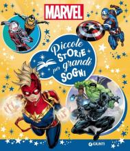 Marvel. Piccole storie per grandi sogni. Ediz. a colori