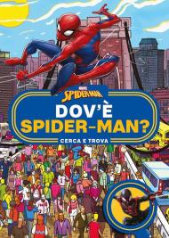 Dov'è Spider-man? Cerca e trova. Ediz. a colori