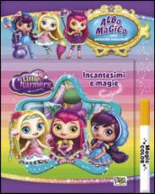 Incantesimi e magie. Albo magico Little Charmers. Ediz. illustrata. Con gadget