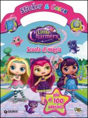 Scuola di magia. Little Charmers. Sticker & color. Con adesivi. Ediz. illustrata