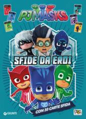 PJ MASKS SFIDE DA EROI - CON 30 CARTE SFIDA