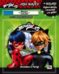 Avventure a Parigi. Miraculous. Le storie di Ladybug e Chat Noir. Albo magico. Con pennarello svelacolori