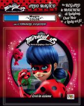 Eroi in azione. Miraculous. Le storie di Ladybug e Chat Noir. Albo magico. Con pennarello svelacolori