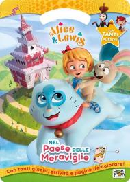 Nel paese delle meraviglie. Activity book. Alice & Lewis. Con adesivi. Ediz. a colori