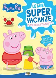 Le mie super vacanze. Activity book. Peppa Pig. Ediz. a colori