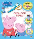 Crea con Peppa! Taglia & incolla. Peppa Pig. Ediz. a colori