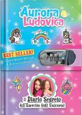 Il diario segreto dell'esercito degli unicorni. Aurora e Ludovica. Ediz. a colori. Con QR code