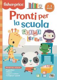 Pronti per la scuola. Prime lettere. Fisher Price. Ediz. a colori