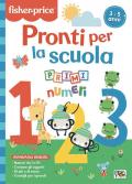 Pronti per la scuola. Primi numeri. Fisher Price. Ediz. a colori