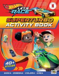 Superturbo. Hot Wheels Let's race. Activity book. Con adesivi. Ediz. a colori