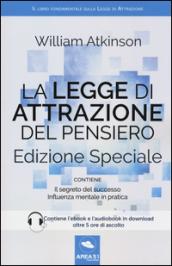 La legge di attrazione del pensiero. Ediz. speciale. Con Il segreto del successo e Influenza mentale in pratica. Con e-book. Con aggiornamento online