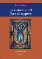 La solitudine del fiore di cappero