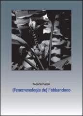 (Fenomenologia de) l'abbandono