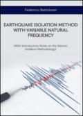 Earthquake isolation method with variable natural frequency