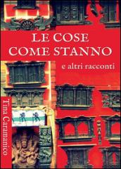 Le cose come stanno e altri racconti