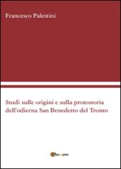 Studi sulle origini e sulla protostoria dell'odierna San Benedetto del Tronto