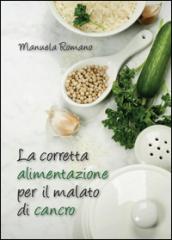 La corretta alimentazione per il malato di cancro