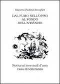 Dal fumo nell'oppio al fondo dell'assenzio