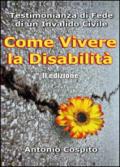 Come vivere la disabilità. Testimonianza di fede di un invalido civile
