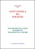 Sant'Angela da Foligno. Manoscritto latino di Subiaco trascritto a colori