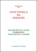 Sant'Angela da Foligno. Manoscritto latino di Bologna trascritto a colori