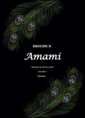 Amami. Trilogia dei fratelli neri: 2