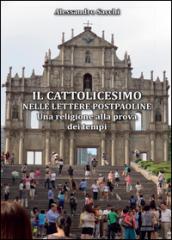 Il cattolicesimo nelle lettere postpaoline. Una religione alla prova dei tempi