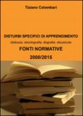 Disturbi specifici di apprendimento. Fonti normative 2004/2015