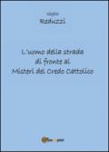 L'uomo della strada di fronte ai misteri del credo cattolico