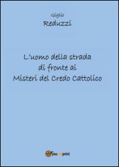 L'uomo della strada di fronte ai misteri del credo cattolico