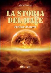 Pericolo di morte. La storia del male