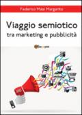 Viaggio semiotico tra marketing e pubblicità