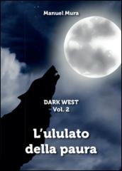 L'ululato della paura. Dark west