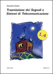 Trasmissione dei segnali e sistemi di telecomunicazione. Ediz. 1.4. Con aggiornamento online