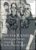 On your knees. Riferimenti biblici religione e fede nelle canzoni degli U2