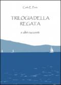 Trilogia della regata e altri racconti