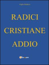 Radici cristiane addio