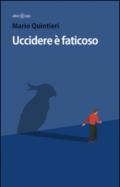 Uccidere è faticoso