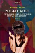 Zoe & le altre. L'evoluzione della prostituzione dopo le «cene eleganti»