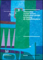 Alternanza scuola-lavoro e inclusione sociale: un'ipotesi di modellizzazione