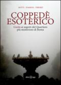 Coppedè esoterico. Guida ai segreti del quartiere più misterioso di Roma