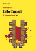 Caffè Coppedè. Un giallo dallo humor nero