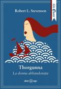 Thorgunna. La donna abbandonata