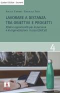 Lavorare a distanza tra obiettivi e progetti. Sfide e opportunità per le persone e le organizzazioni. Il caso EDUCatt